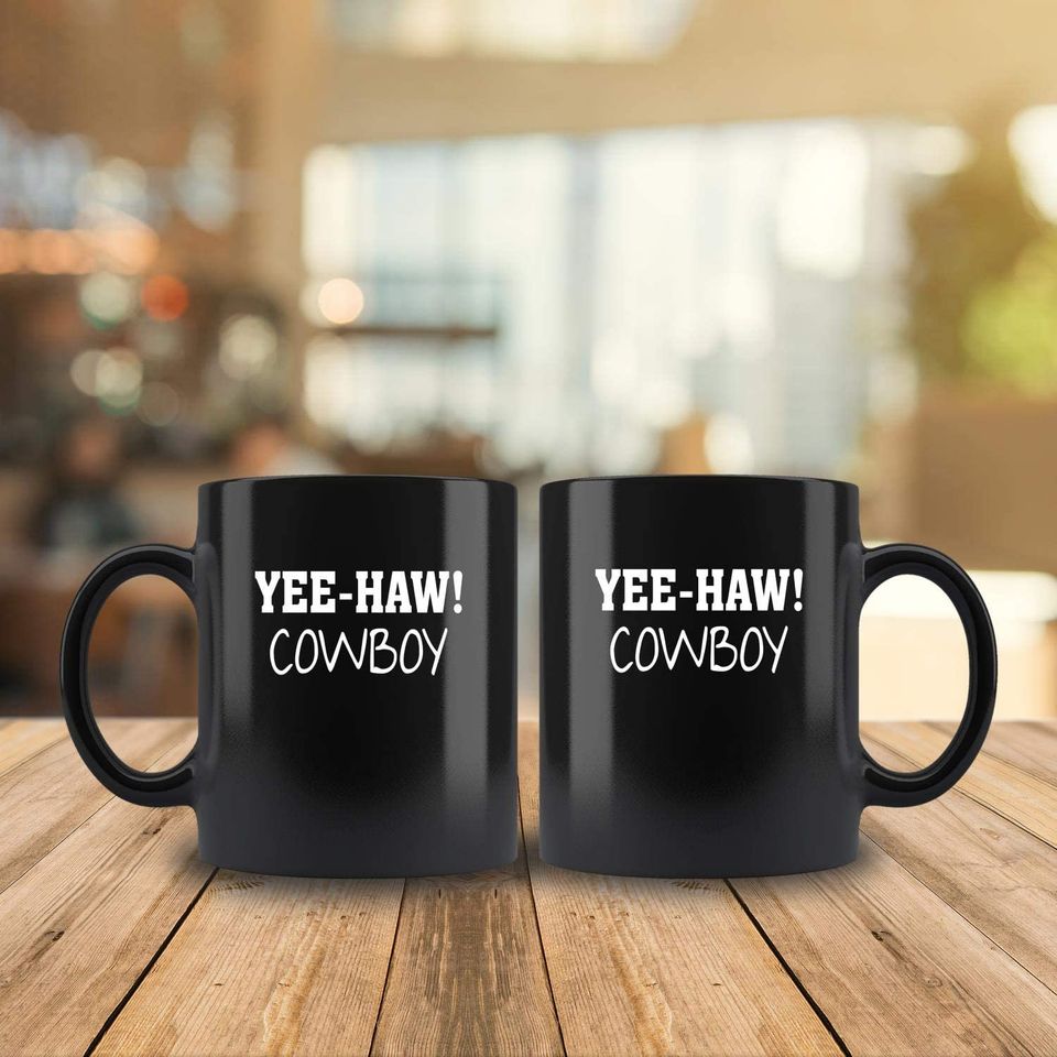 YEE-HAW! COWBOY Funny Mug Coffee Mug