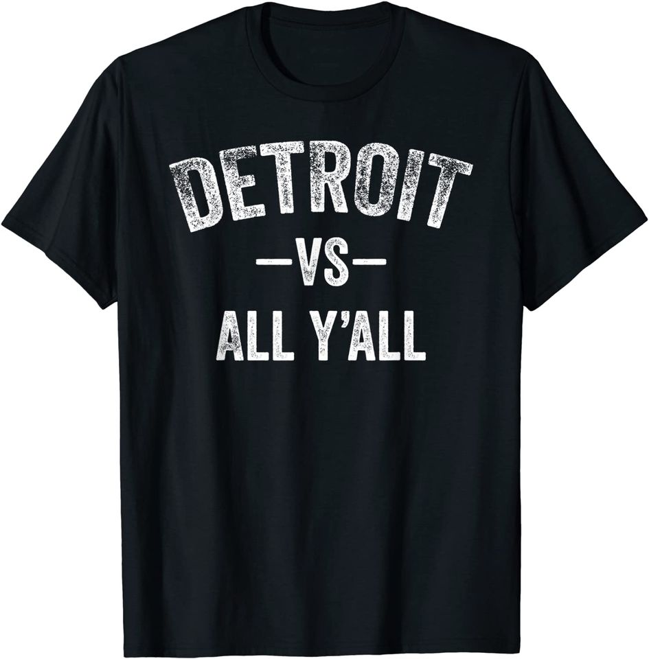 All Sport Trends Men Women Kids - Detroit vs all y'all T Shirt