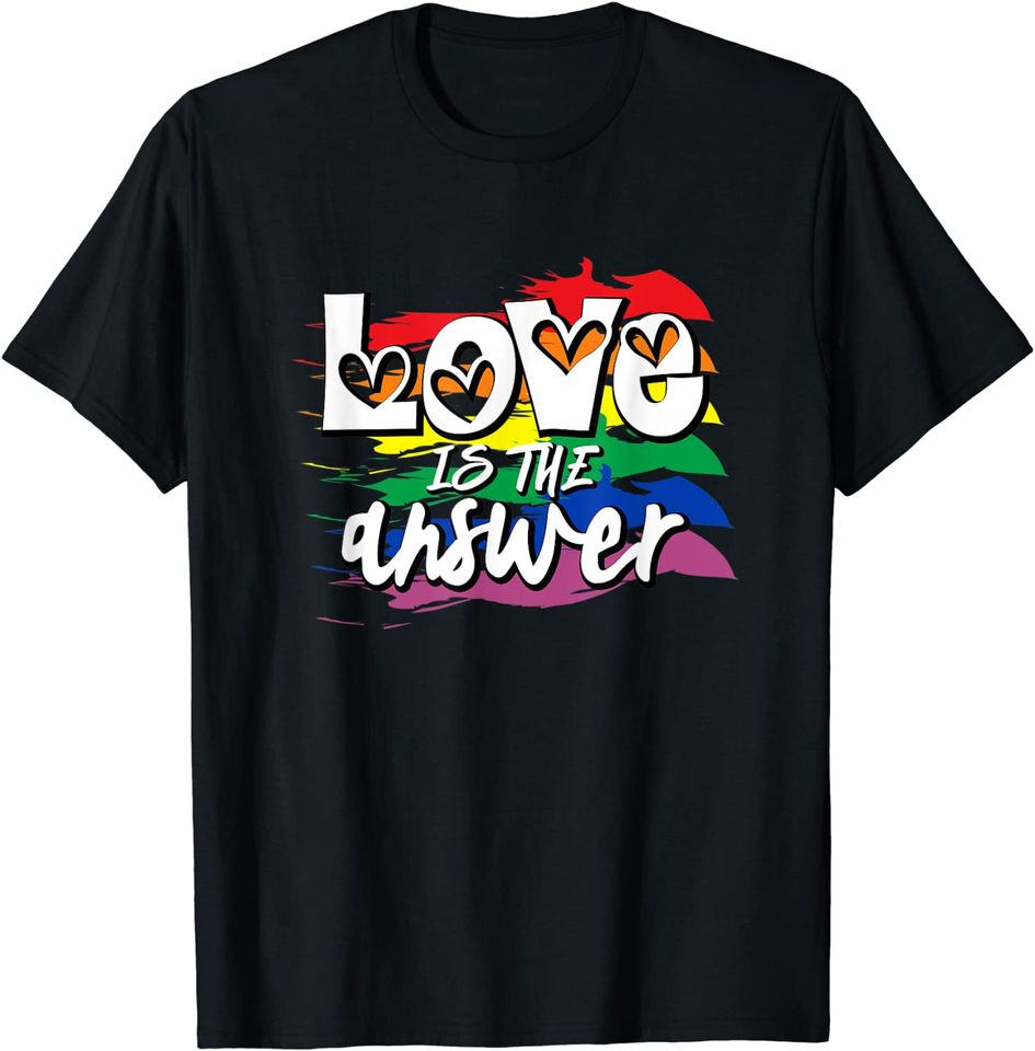 Love Is The Answer - LGBT Flag Gay Pride Month T-Shirt