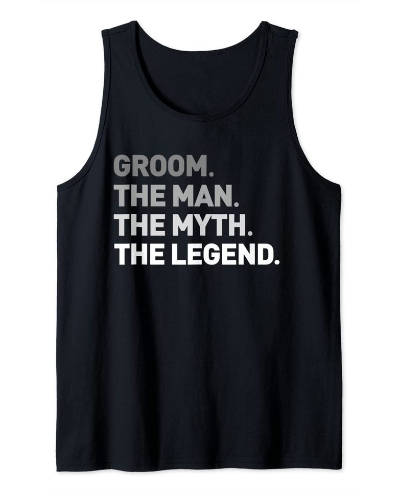 The Man Myth Legend Funny Bachelor Stag Party For Groom Tank Top