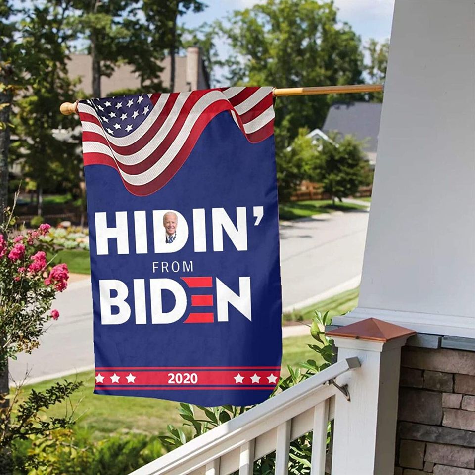 Hidin' From Biden Garden Flag Hiding