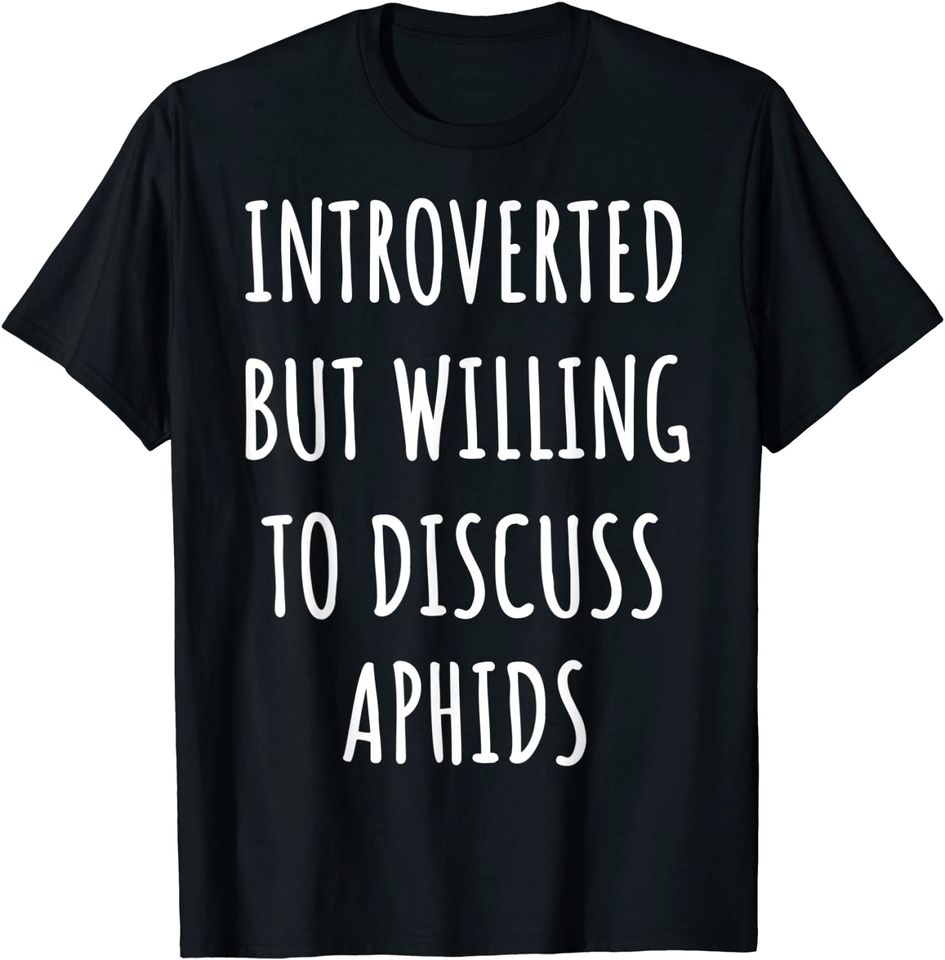 Aphid Lover T Shirt