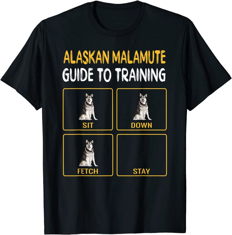 Alaskan Malamute Guide To Training Dog Obedience T-Shirt