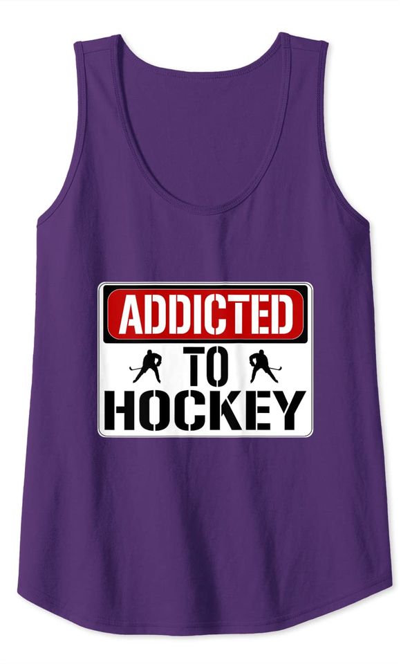 Hockey Player Addicted To Hockey Quote Street Sign Tank Top