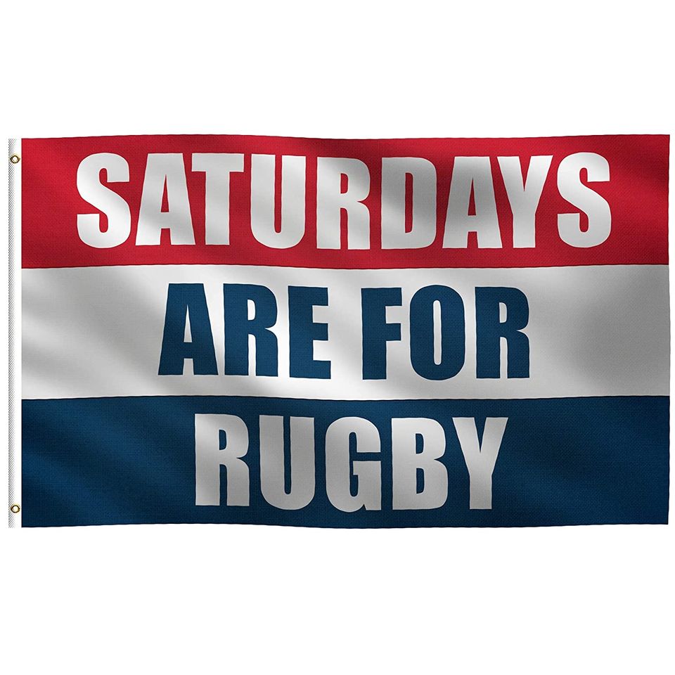 Saturdays Are For Rugby Flag: 100% Polyester Banner, Brass Grommets & Strong Canvas Header, For Use Outdoor or Indoor