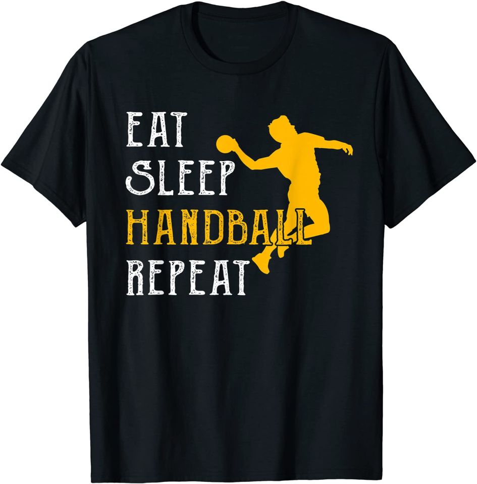Eat Sleep Handball Repeat, Great Handball Gift Handball Players T-Shirt