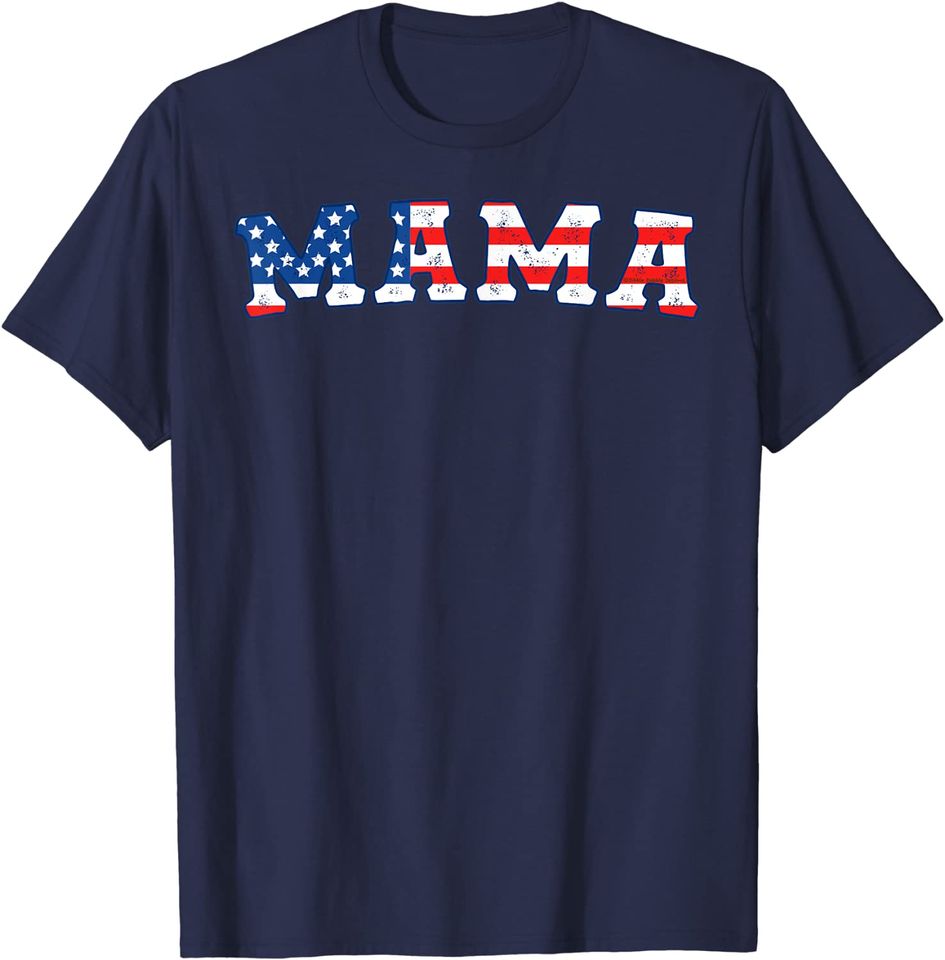 USA Flag Patriotic MAMA Graphic T Shirt