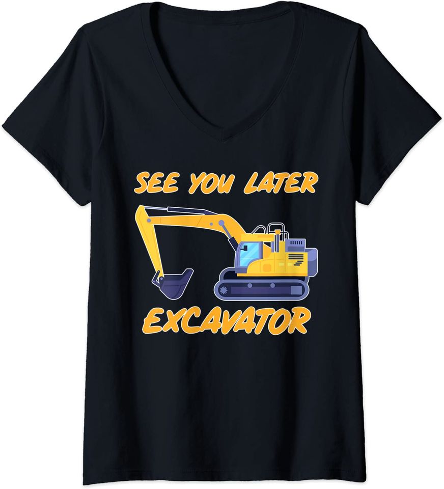 Womens See Ya Later Excavator V-Neck T-Shirt