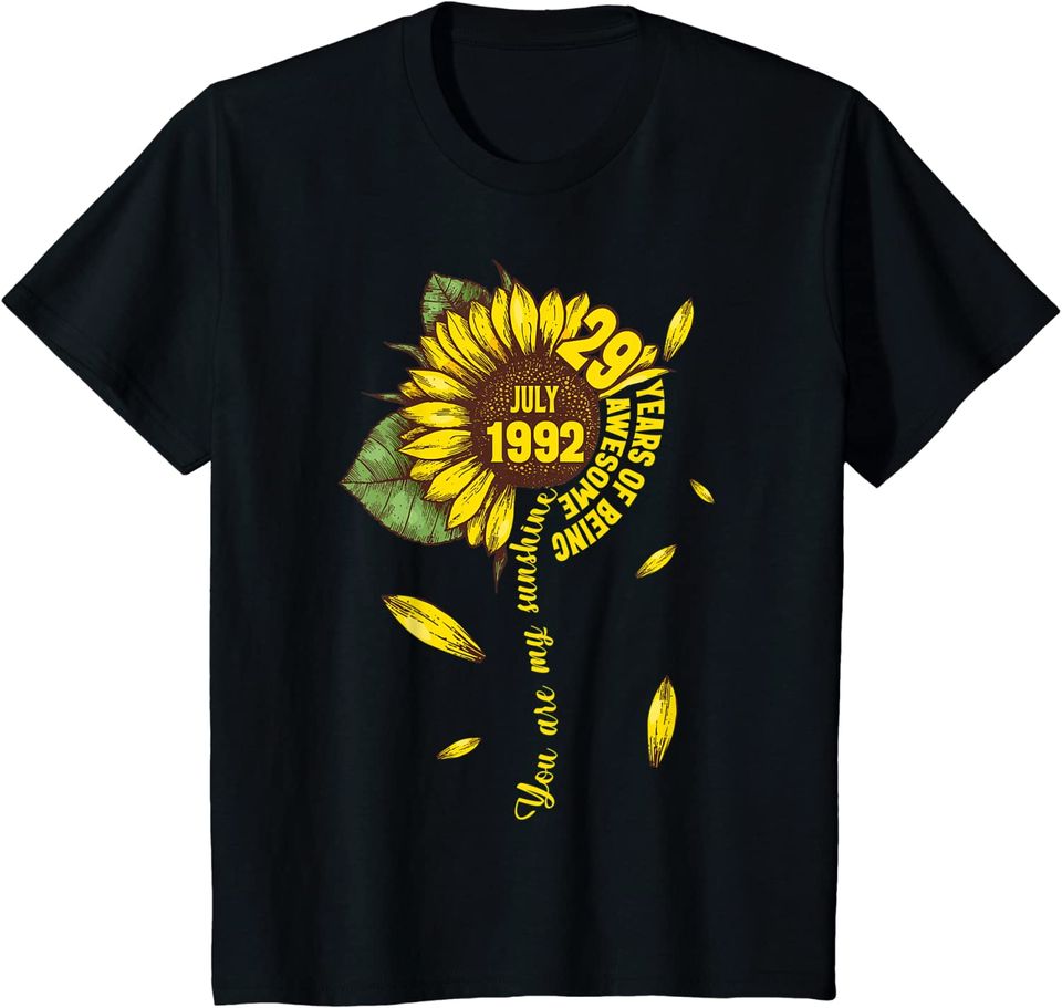 July Girls 1992 29th Sunflower Birthday Made in 1992 T Shirt