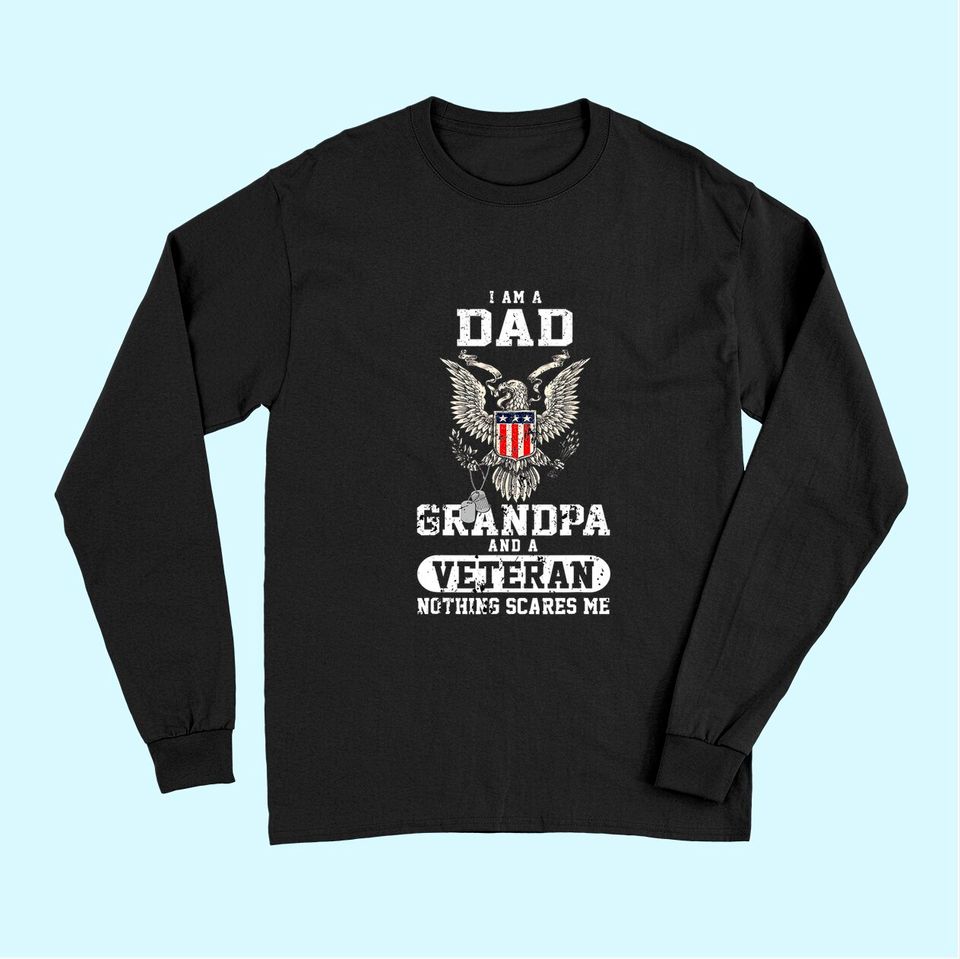 I Am A Dad Grandpa And A Veteran Long Sleeves Gift