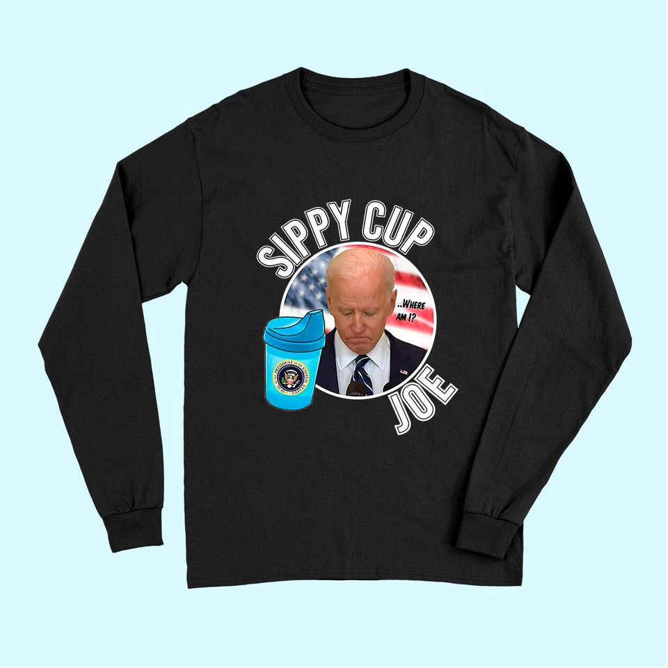 Funny Sippy Cup Joe Biden Premium Long Sleeves
