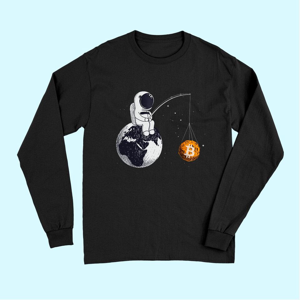 Bitcoin Funny An Astronaut Fishing for a Bitcoin moon Gift Long Sleeves