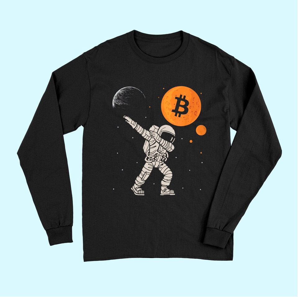 Bitcoin To The Moon Dabbing Astronaut Funny HODL BTC Crypto Long Sleeves
