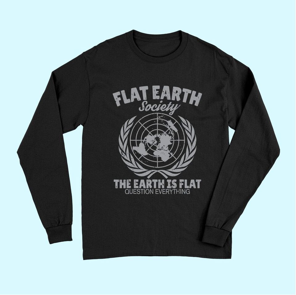 Flat Earth Society Long Sleeves