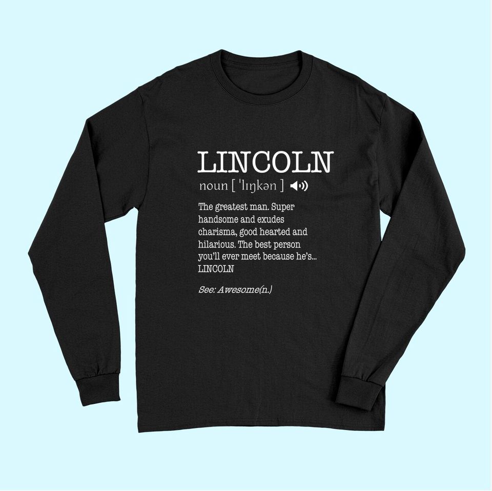 The Name Is Lincoln Funny Gift Adult Definition Men's Long Sleeves