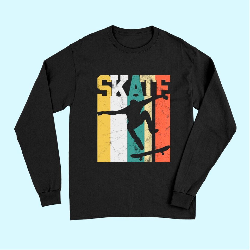 Skate Skateboarder Gift Skateboard Retro Long Sleeves