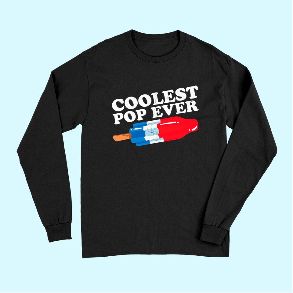 Mens Coolest Pop Ever Popsicle Funny Retro Bomb Fathers Day Gift Long Sleeves