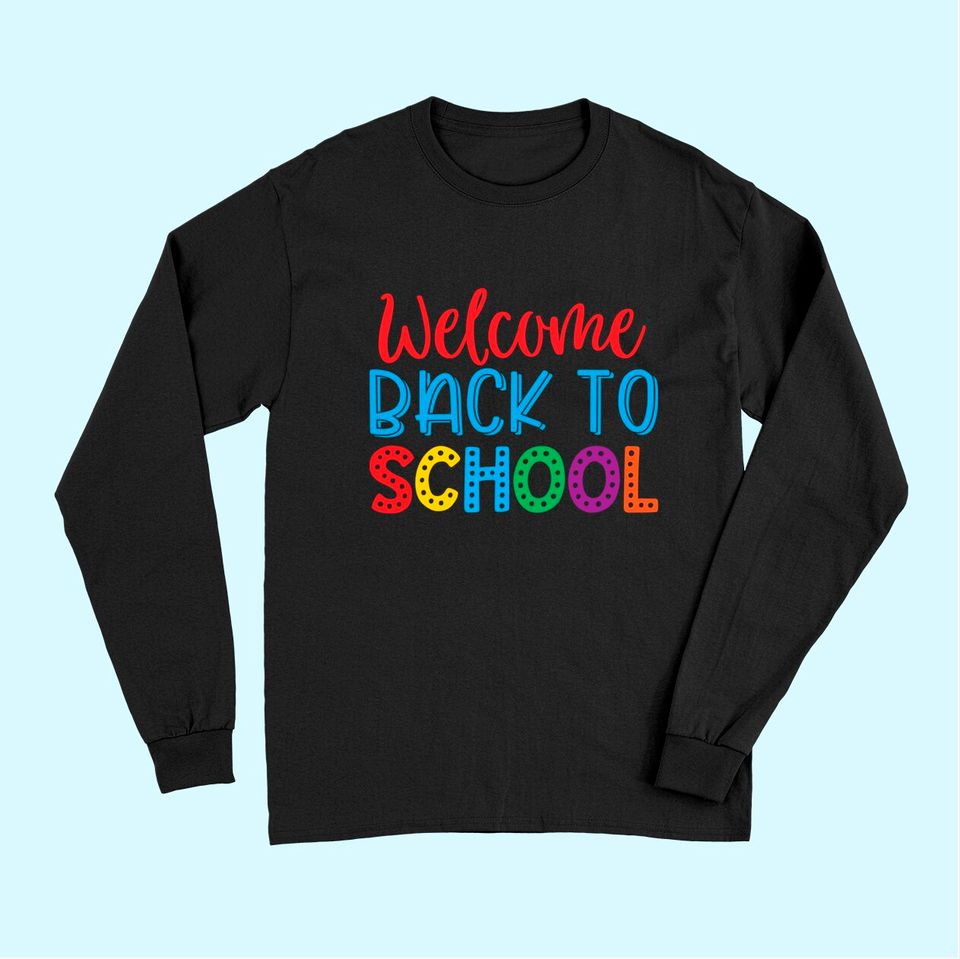 Welcome Back To School Long Sleeves