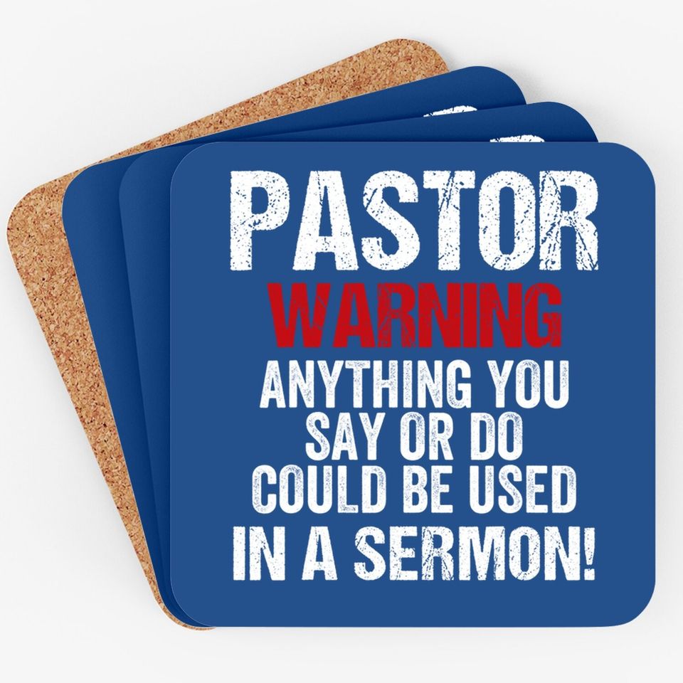 Pastor Warning I Might Put You In A Sermon Christian Faith Coaster
