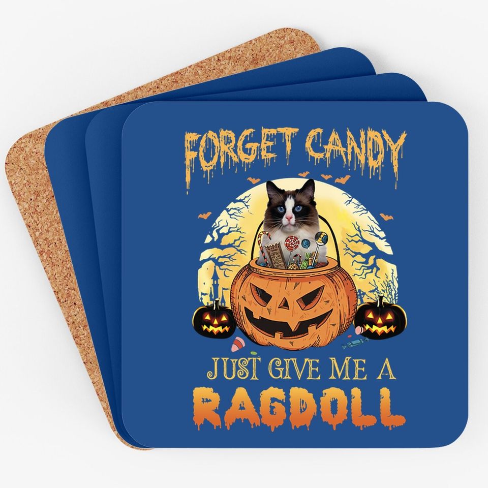Forget Candy Just Give Me A Ragdoll Classic Coaster
