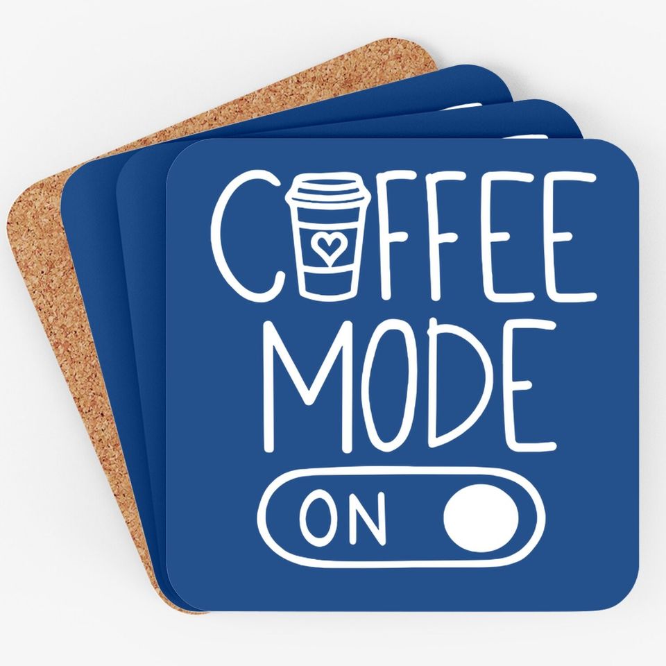Coffee Mode On Coaster
