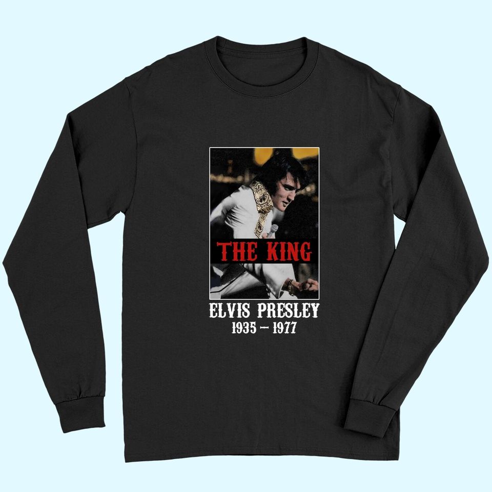 The King Elvis Presley Long Sleeves