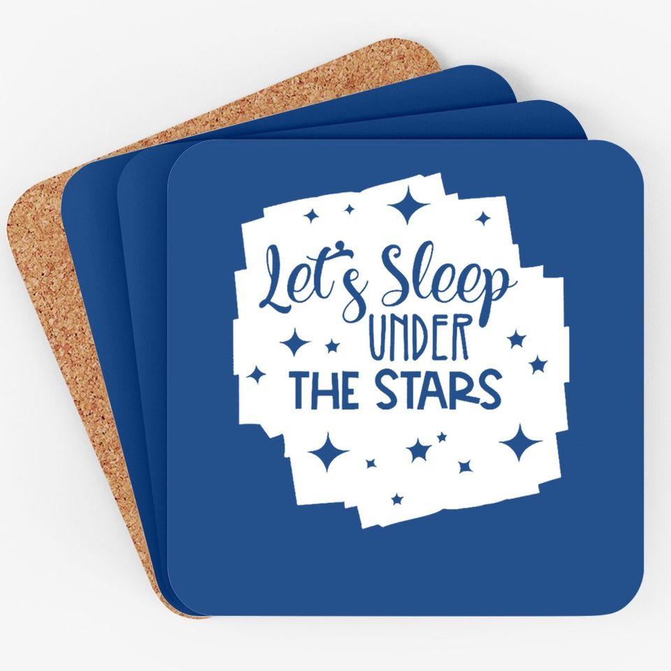 Let's Sleep Under The Stars Coaster
