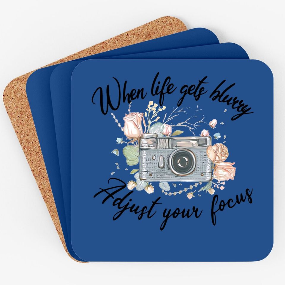 Wedding Photographer When Life Gets Blurry Adjust Your Focus Coaster