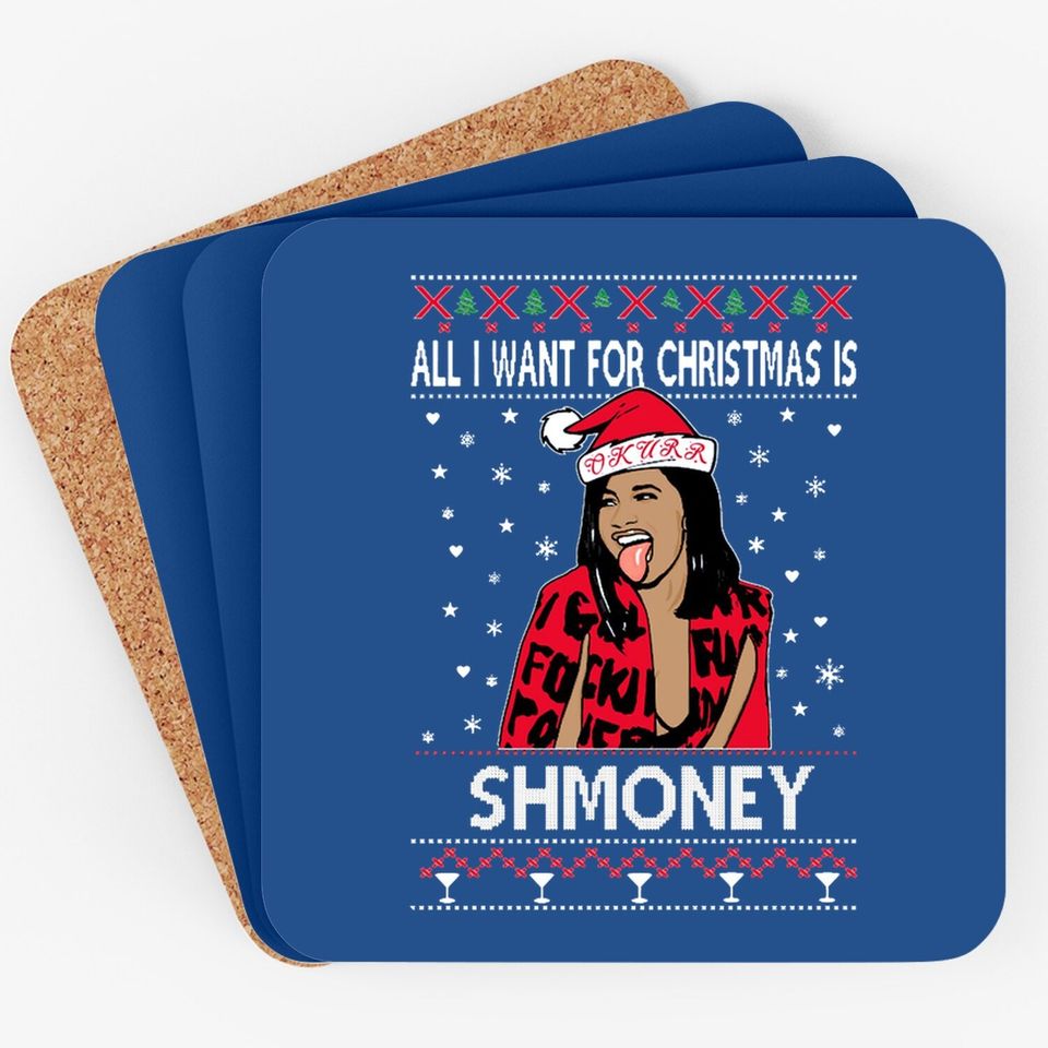 Cardi B All I Want For Christmas Is Shmoney Christmas Coaster
