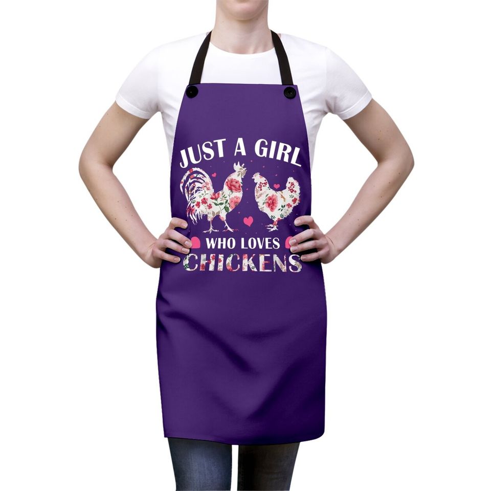 Just A Girl Who Loves Chickens, Cute Chicken Flowers Farm Apron