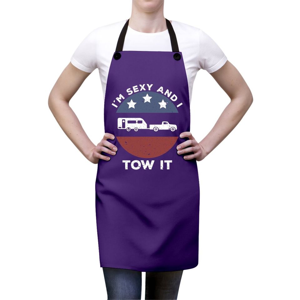 Funny Camping Rv Im Sexy And I Tow It Apron
