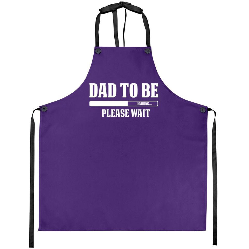 Cbtwear Dad To Be Loading, Please Wait. - Pregnancy Announcement, New Daddy - Apron