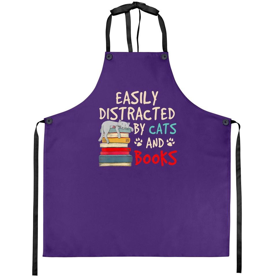 Easily Distracted By Cats And Books - Cat & Book Lover Apron