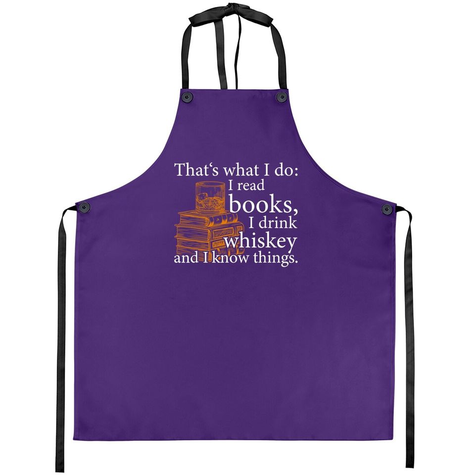 That's What I Do, Book Lover And Whiskey Drinker Gift Apron
