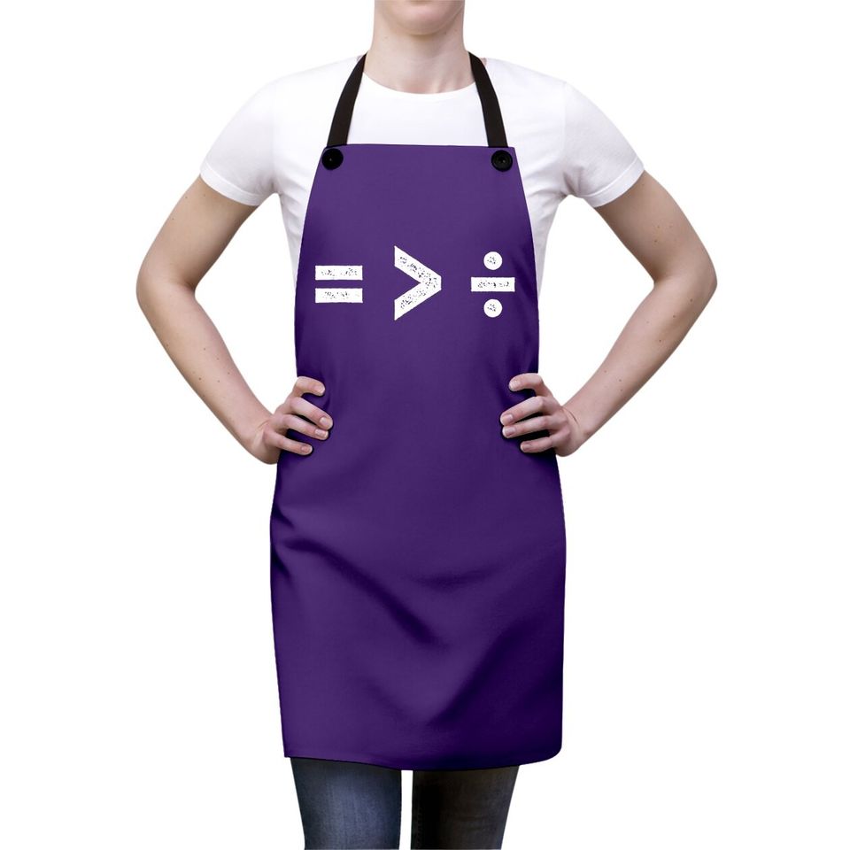 Equality Is Greater Than Division Symbols Apron