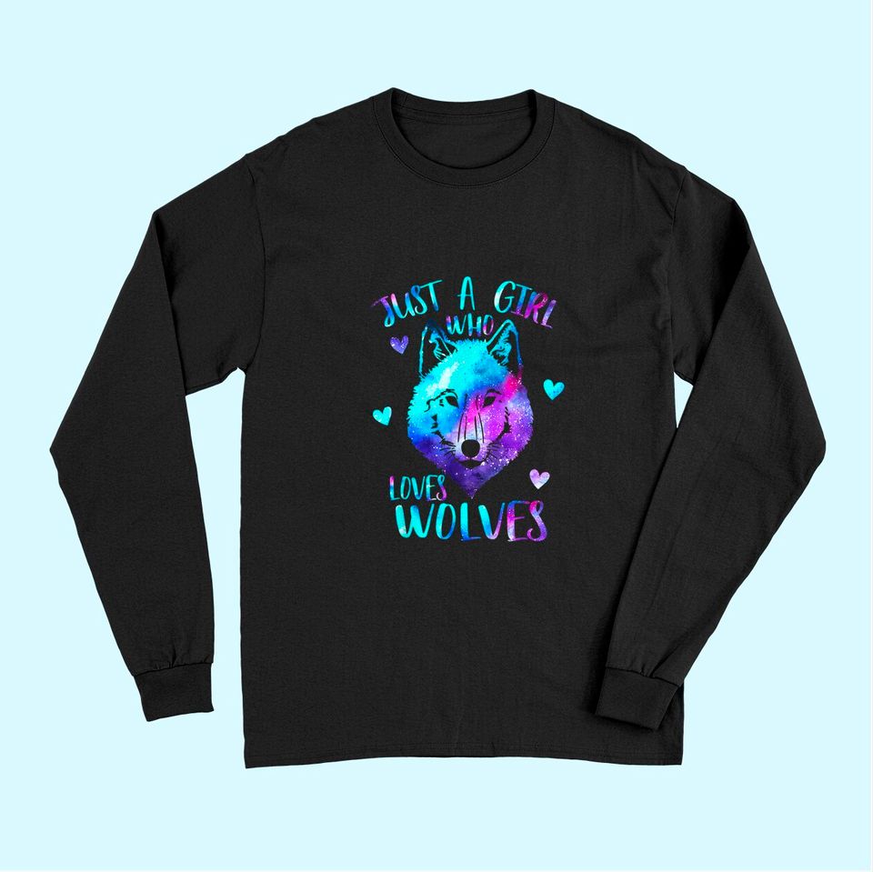Just a Girl Who Loves Wolves Themed Galaxy Space Wolf Long Sleeves