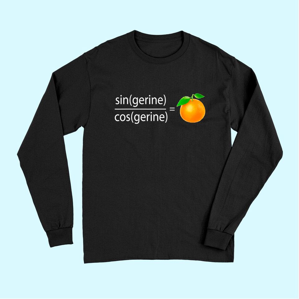 Tangerine Math Pun Long Sleeves