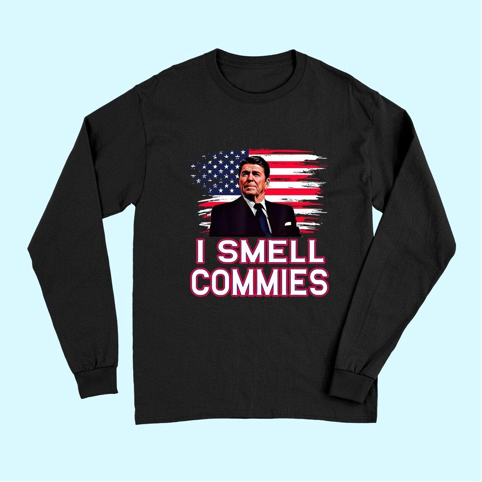 Ronald Reagan I Smell Commies Republican Democrats USA Long Sleeves