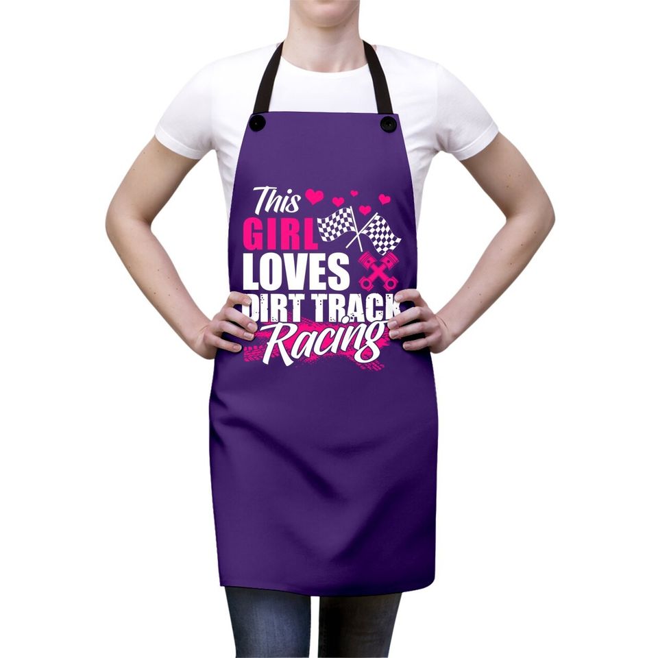This Girl Loves Dirt Track Racing Racer Lover Apron