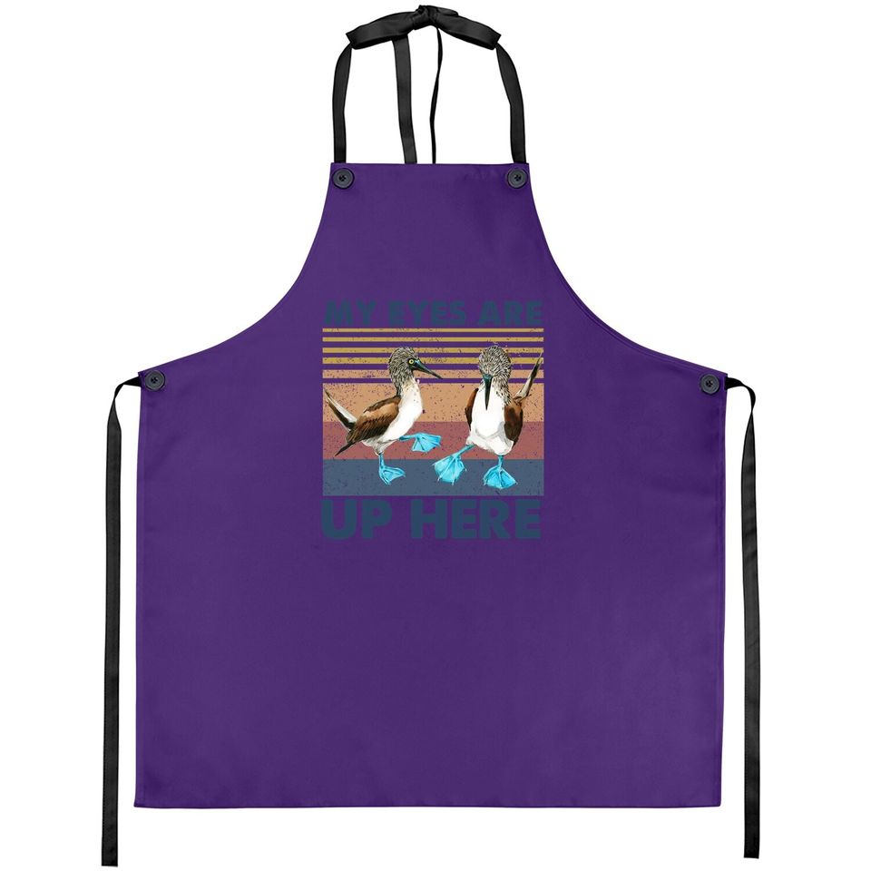My Eyes Are Up Here Vintage Apron Blue Footed Booby Bird Funny Apron