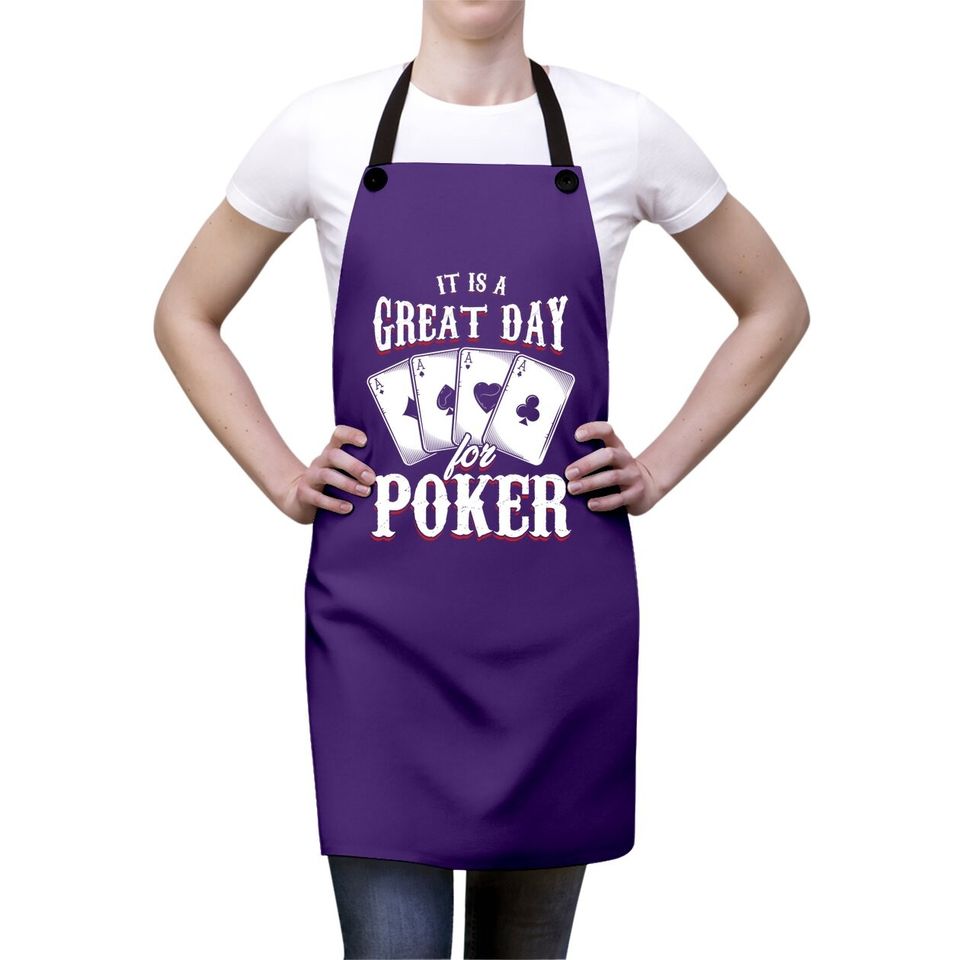 It Is A Great Day For Poker Game Playing Card Apron