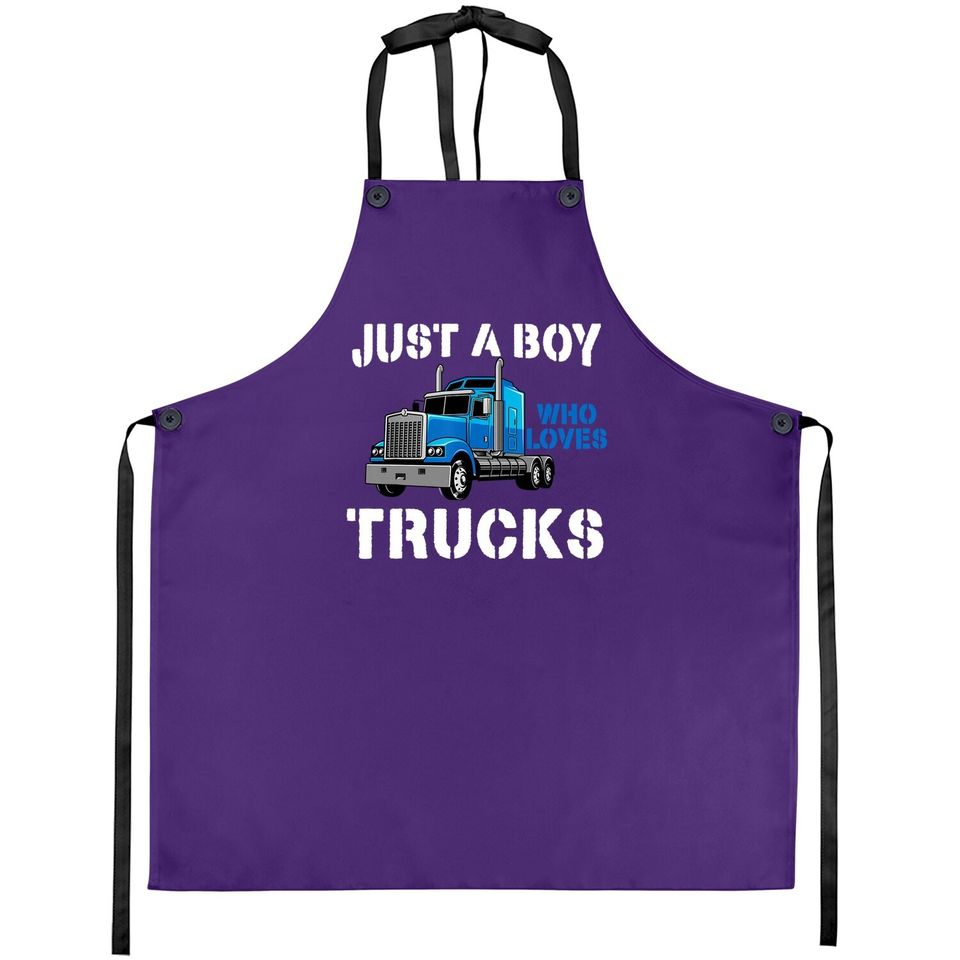 Just A Boy Who Loves Trucks Semi Apron