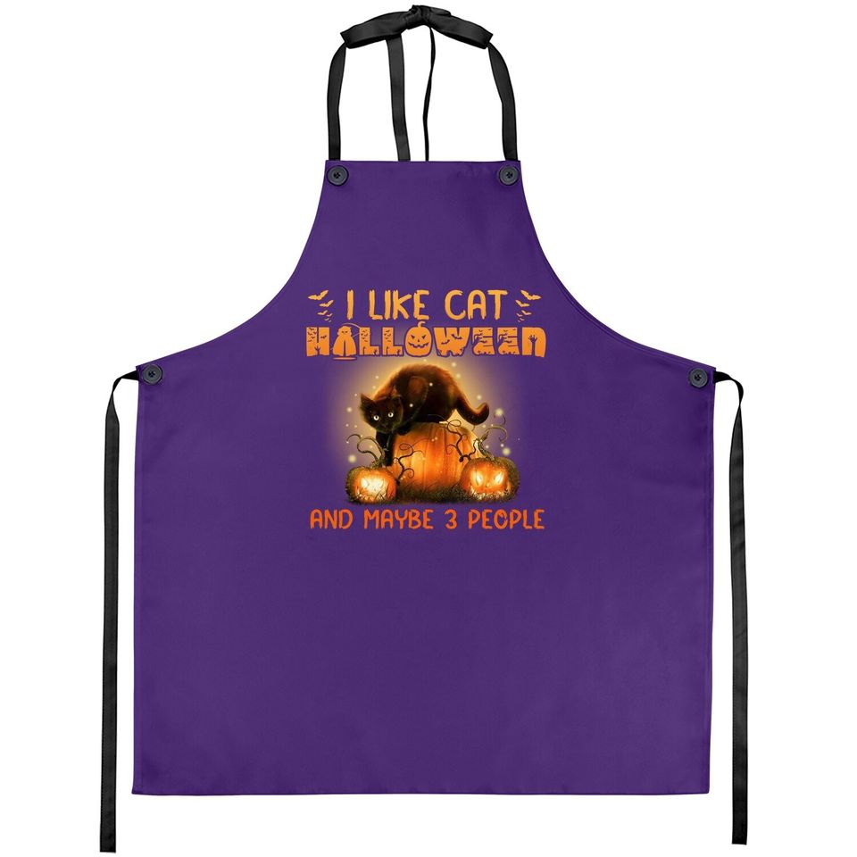 I Like Cat Halloween And Maybe 3 People Apron