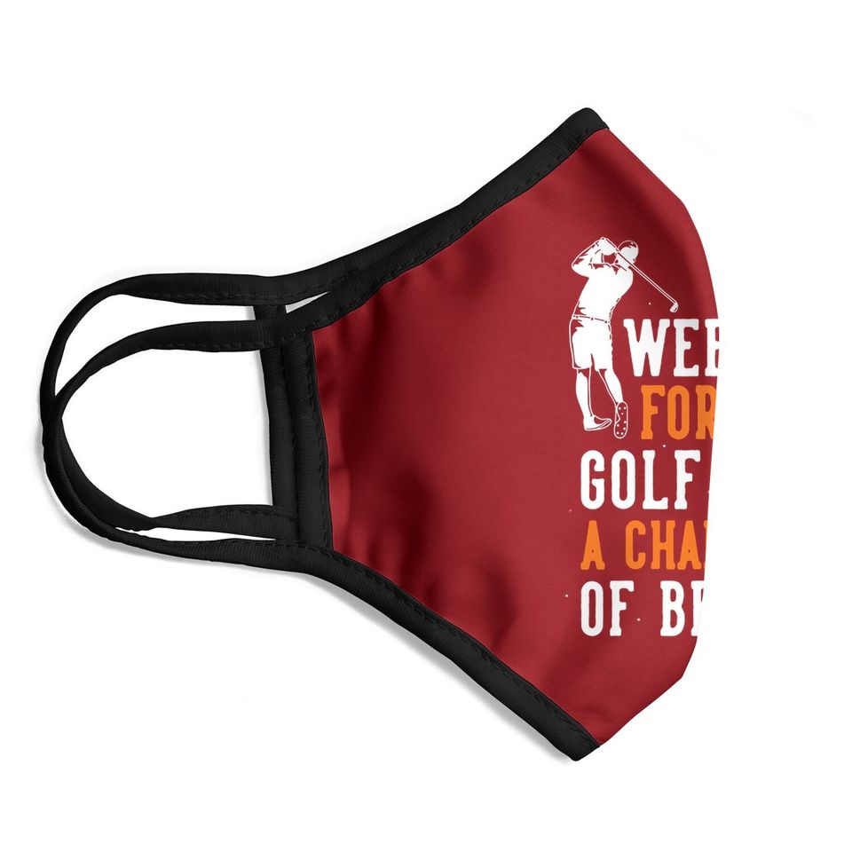 Weekend Forecast Golf With A Chance Of Beer Face Mask