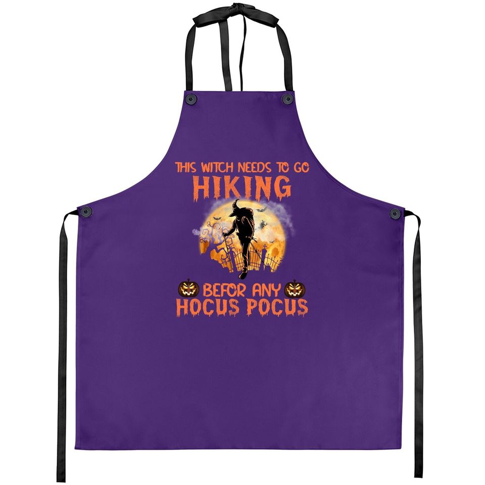 This Witch Need To Go Hiking Before Any Hocus Pocus Apron