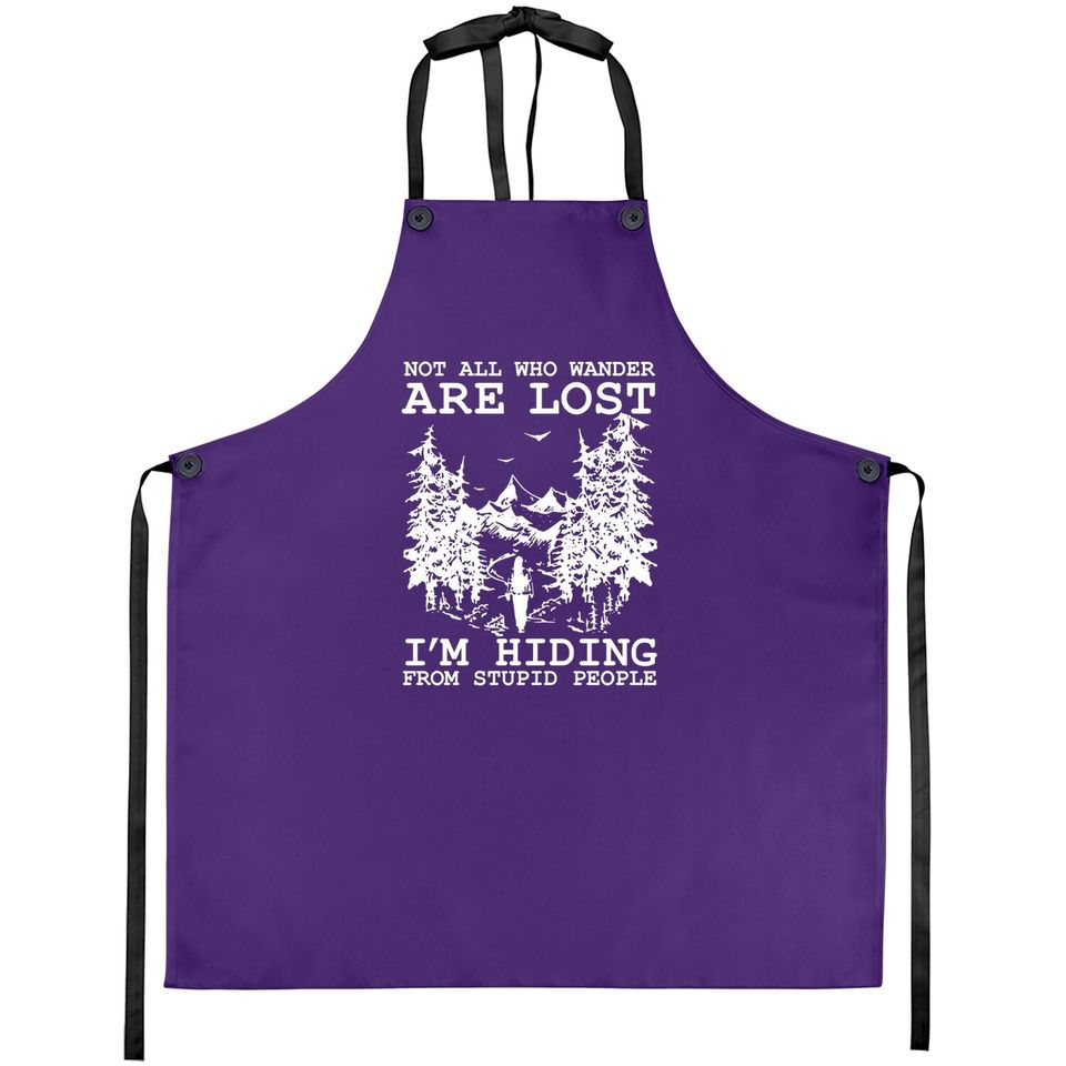 Not All Who Wander Are Lost Apron