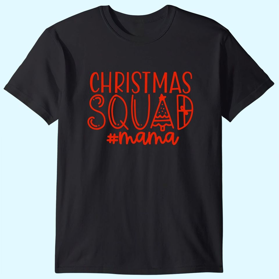 Christmas Squad Family Mama T-Shirts