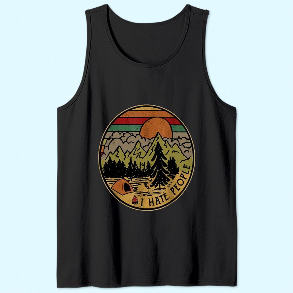 I love Camping I Hate People Outdoors Funny Vintage Tank Top