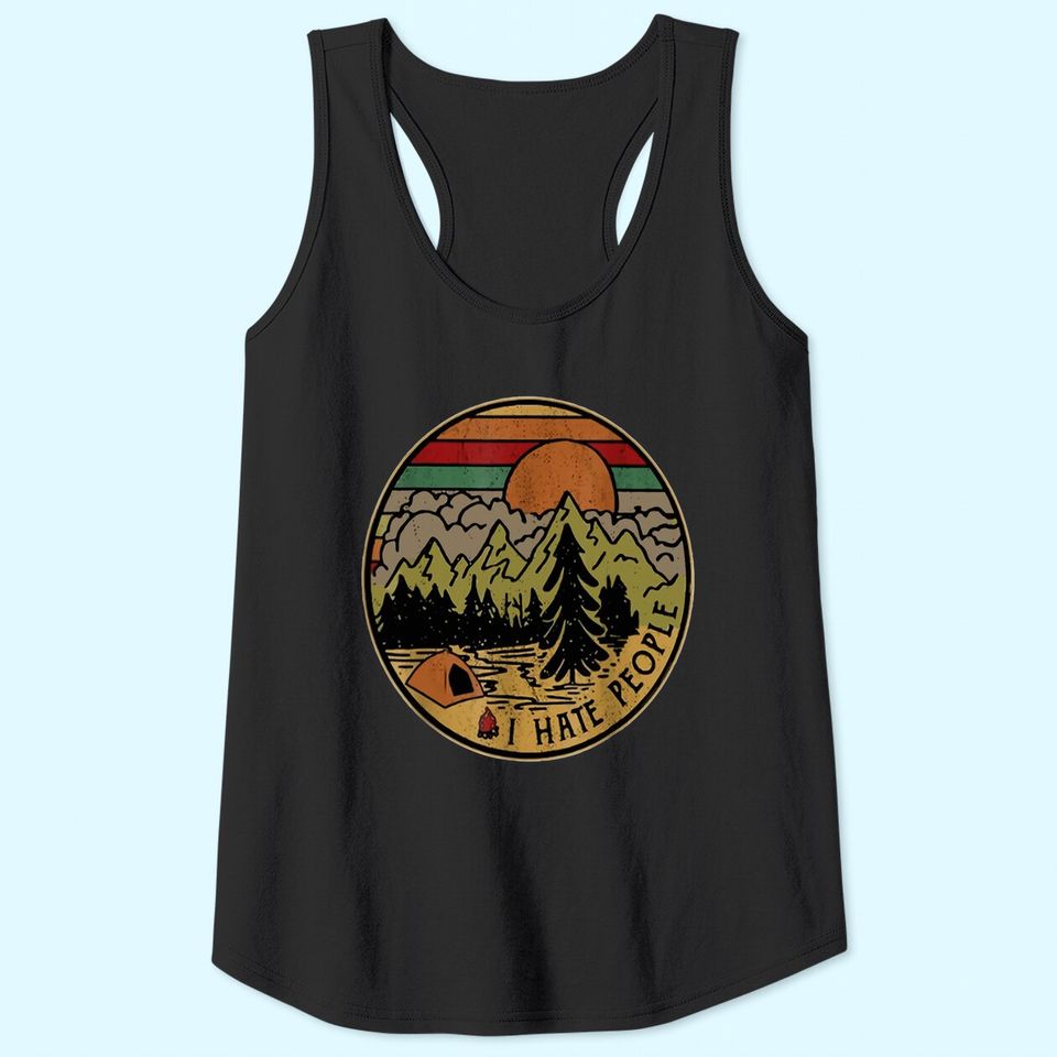 I love Camping I Hate People Outdoors Funny Vintage Tank Top