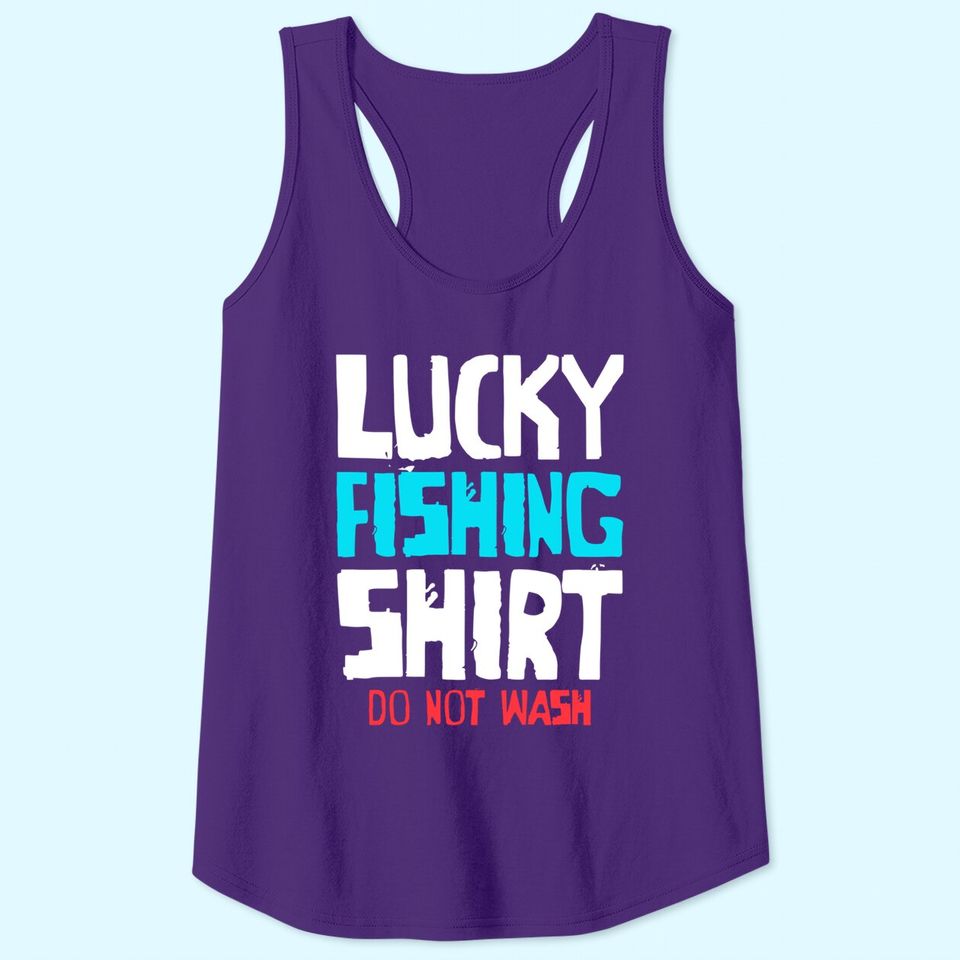 Lucky Fishing Tank Top Do Not Wash Funny Bass Fishing Tank Top